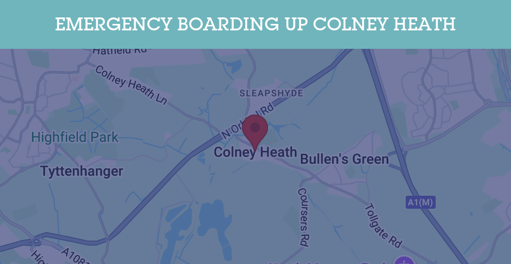 Emergency Boarding Up Services in Colney Heath - AL4