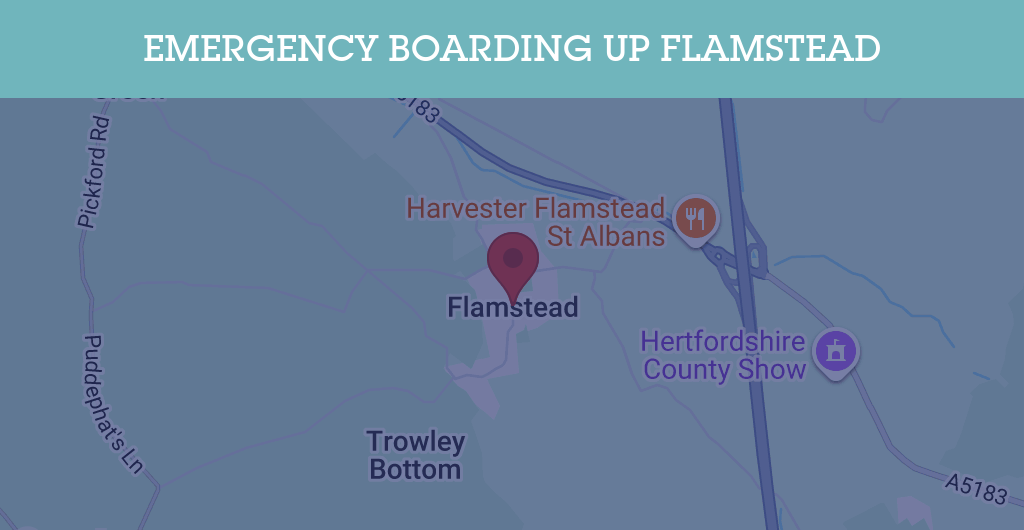Emergency Boarding Up Services in Flamstead - AL3